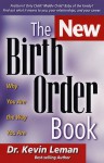 The New Birth Order Book: Why You Are the Way You Are - Kevin Leman, Kevin Lemon, Keith Leman