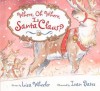 Where, Oh Where, Is Santa Claus? - Lisa Wheeler, Ivan Bates