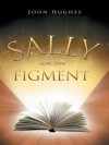 Sally Figment - John Hughes