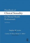 Handbook of Clinical Sexuality for Mental Health Professionals - Stephen B. Levine, Candace B. Risen, Stanley E. Althof