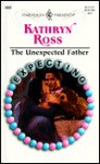 Unexpected Father (Expecting) (Harlequin Presents, 2022) - Kathryn Ross