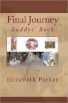 Final Journey: Buddys' Book - Elizabeth Parker