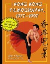 The Hong Kong Filmography, 19771997: A Complete Reference to 1,100 Films Produced by British Hong Kong Studios - John Charles