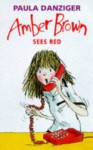 Amber Brown sees red - Paula Danziger, Tony Ross