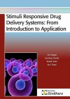 Stimuli Responsive Drug Delivery Systems: From Introduction to Application - Anil Bajpai, Sandeep Shukla, Rajesh Saini