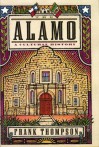 The Alamo: A Cultural History - Frank Thompson