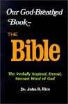 Our God-Breathed Book: The Bible - John R. Rice