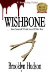 WISHBONE (...Be Careful What You WISH For) - Brooklyn Hudson