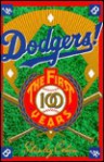 Dodgers!: The First 100 Years - Stanley Cohen