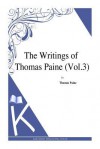 The Writings of Thomas Paine (Vol.3) - Thomas Paine