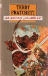 ¡Guardias! ¿Guardias? - Terry Pratchett