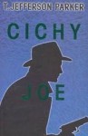 Cichy Joe - T. Jefferson Parker