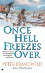 Once Hell Freezes Over - Peter Brandvold