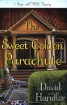 The Sweet Golden Parachute - David Handler