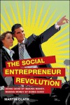 The Social Entrepreneur Revolution - Martin Clark