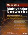 Managing Multivendor Networks - John Enck, Dan W. Blacharski