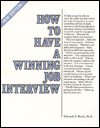 How to Have a Winning Job Interview - Deborah P. Bloch