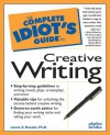 The Complete Idiot's Guide to Creative Writing - Laurie E. Rozakis