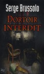 Dortoir interdit - Serge Brussolo