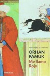 Me llamo Rojo - Orhan Pamuk