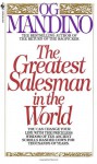 The Greatest Salesman In The World - Og Mandino