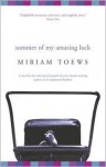 Summer of My Amazing Luck - Miriam Toews