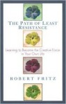 The Path of Least Resistance - Robert Fritz