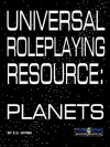 Universal Roleplaying Resource: Planets - E.S. Wynn