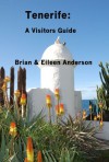 Tenerife: A Visitors Guide - Eileen Anderson, Brian Anderson