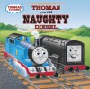 Thomas and the Naughty Diesel (Thomas & Friends) - Wilbert Awdry