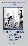 A Basic History of the United States, Volume 3: The Sections and the Civil War 1826-1877 - Clarence B. Carson