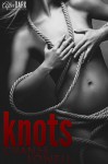 Knots - Chanse Lowell