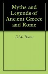 Myths and Legends of Ancient Greece and Rome - E.M. Berens