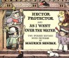 Hector Protector and As I Went Over the Water: Two Nursery Rhymes - Maurice Sendak