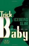 Trick Baby - Iceberg Slim