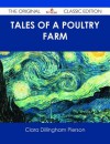 Tales of a Poultry Farm - The Original Classic Edition - Clara Dillingham Pierson