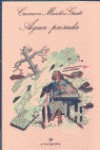 Agua Pasada: Artڳiculos, Prڳologos Y Discursos - Carmen Martín Gaite