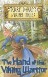 The Hand of the Viking Warrior - Terry Deary, Helen Flook