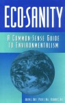 Eco Sanity - Joseph L. Bast, Peter J. Hill, Richard C. Rue