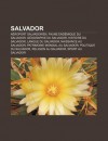 Salvador: A Roport Salvadorien, Faune End Mique Du Salvador, G Ographie Du Salvador, Histoire Du Salvador, Langue Du Salvador - Source Wikipedia