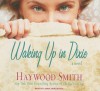 Waking Up in Dixie - Haywood Smith, Laural Merlington