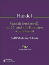 Messiah (Orchestral), no. 25: And with His stripes we are healed - Georg Friedrich Händel