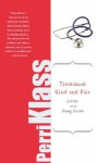 Treatment Kind and Fair: Letters to a Young Doctor (Letters to a Young...) - Perri Klass