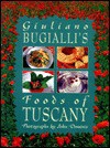 Giuliano Bugialli's Foods of Tuscany - Giuliano Bugialli