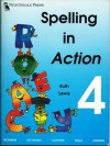 Spelling in Action: Year 4 - Ruth Lewis