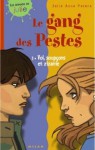 Vol, soupçons et zizanie (Le Gang des Pestes, #3) - Julie Anne Peters