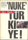 "Nuke" Türkiye - Alev Alatlı