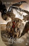 Horizon: Le Couteau du partage, T4 (Fantasy) (French Edition) - Lois McMaster Bujold, Benoît Domis