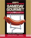 ESPN Gameday Gourmet: More Than 80 All-American Tailgate Recipes - Pableaux Johnson