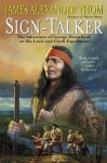 Sign-Talker: The Adventure of George Drouillard on the Lewis and Clark Expedition - James Alexander Thom